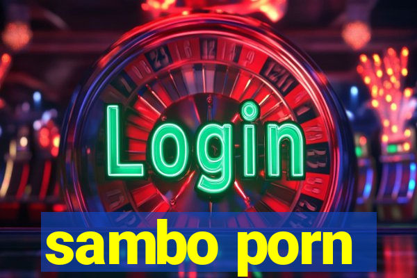 sambo porn