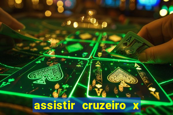 assistir cruzeiro x corinthians ao vivo gratis