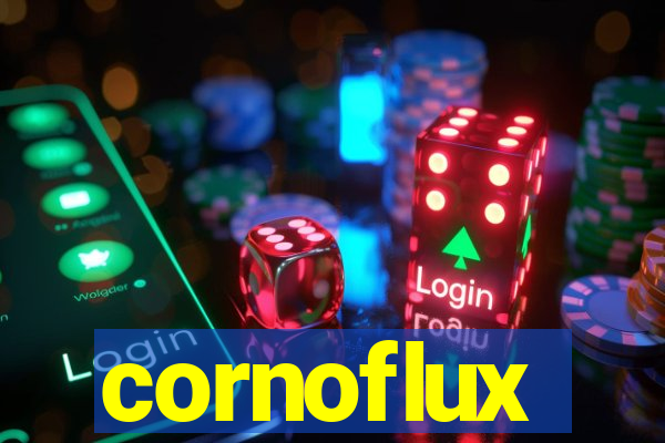 cornoflux