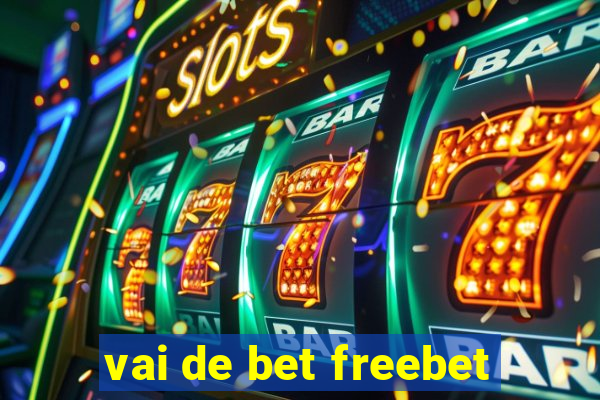 vai de bet freebet