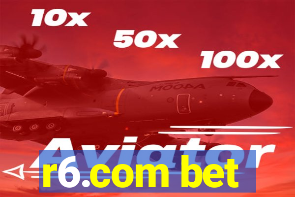 r6.com bet