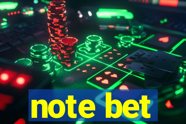 note bet