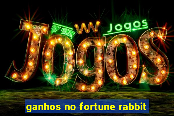 ganhos no fortune rabbit