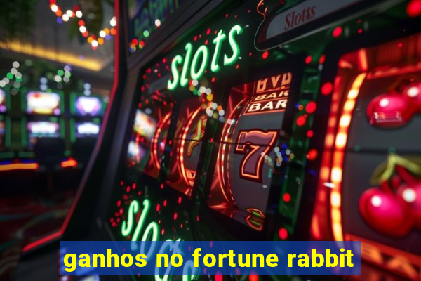 ganhos no fortune rabbit