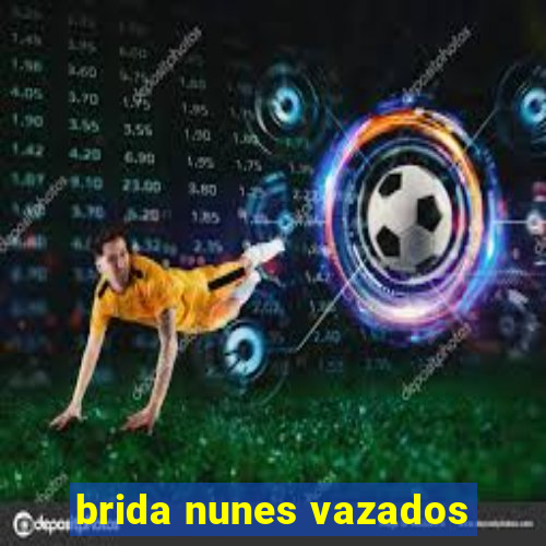 brida nunes vazados