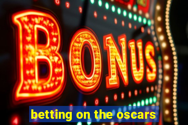 betting on the oscars