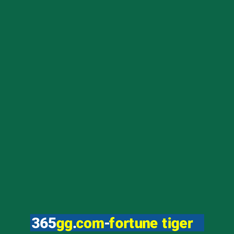 365gg.com-fortune tiger