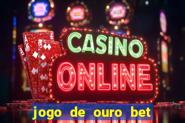 jogo de ouro bet código promocional