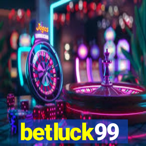 betluck99