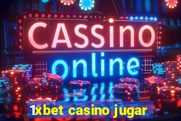 1xbet casino jugar