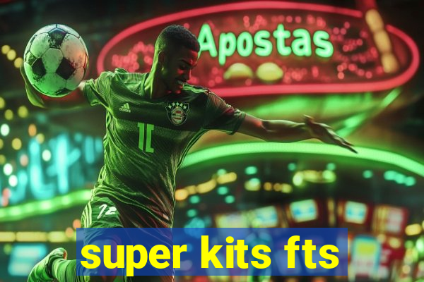 super kits fts