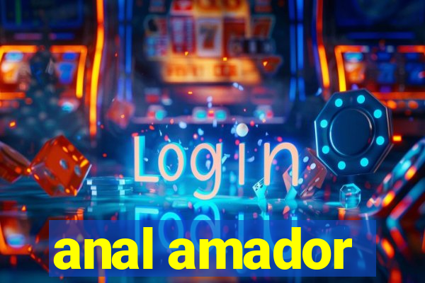 anal amador