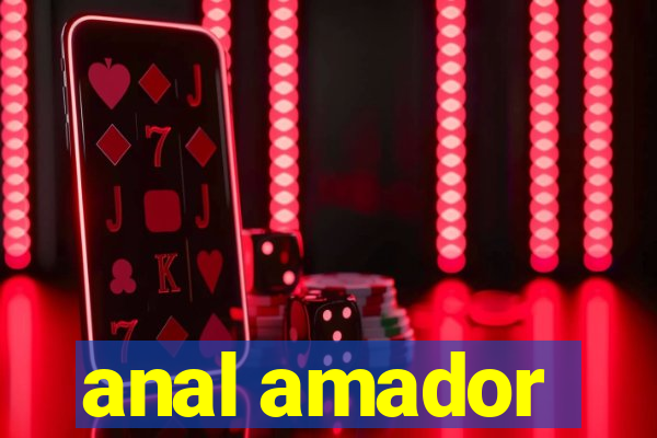 anal amador