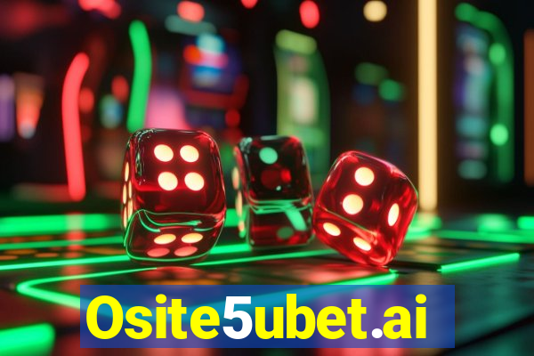 Osite5ubet.ai