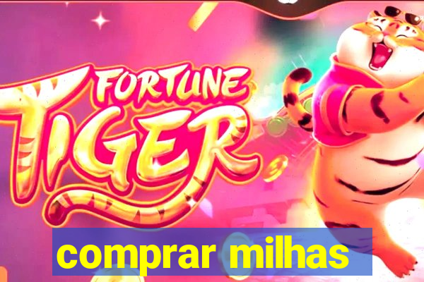 comprar milhas