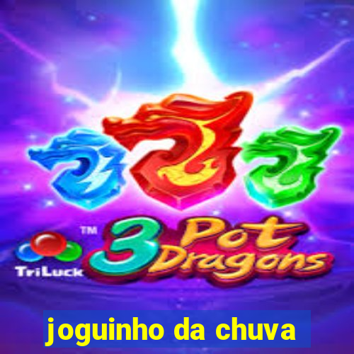 joguinho da chuva