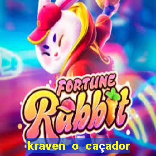 kraven o caçador filme completo dublado pobreflix