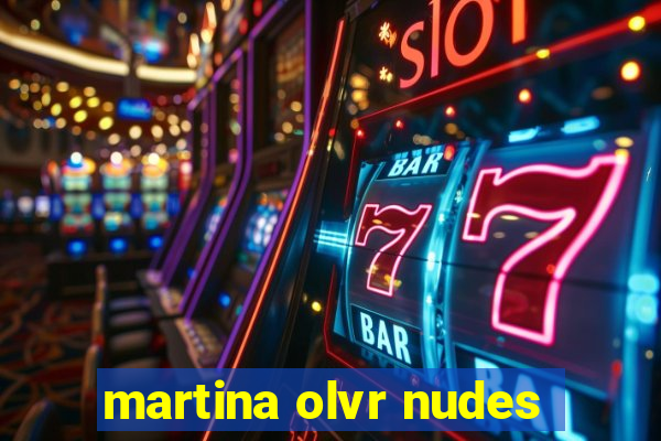 martina olvr nudes