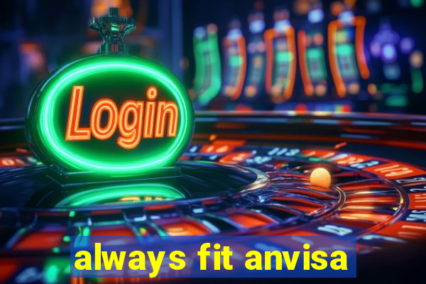 always fit anvisa