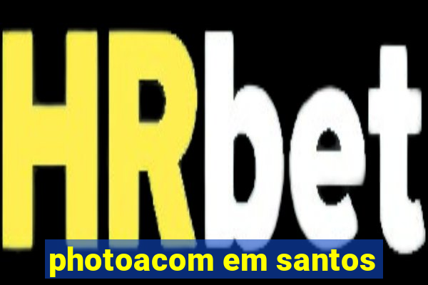 photoacom em santos