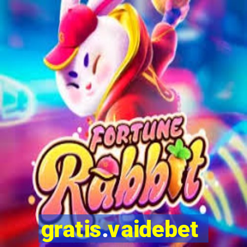 gratis.vaidebet