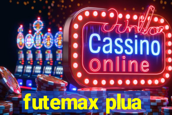 futemax plua