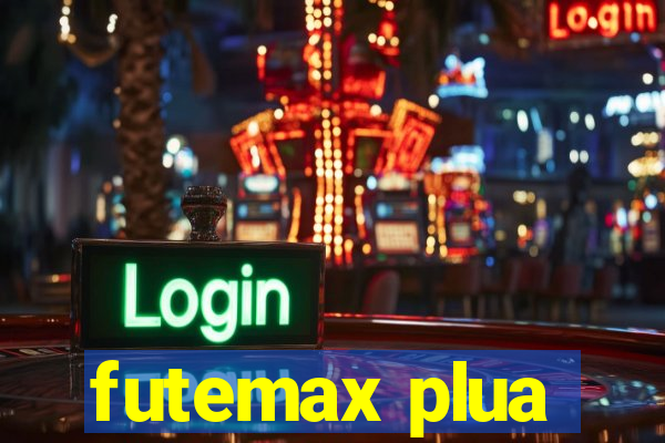 futemax plua