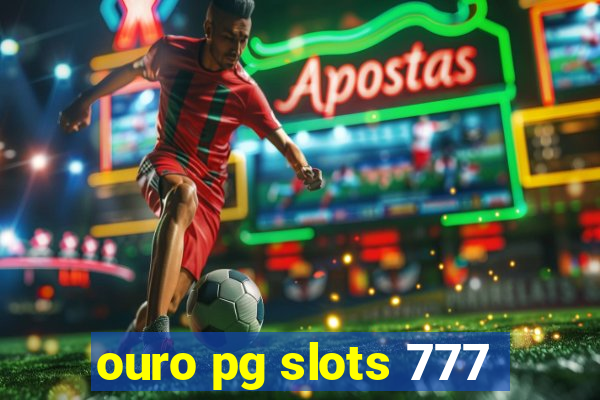 ouro pg slots 777