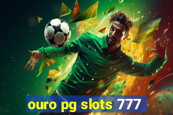 ouro pg slots 777