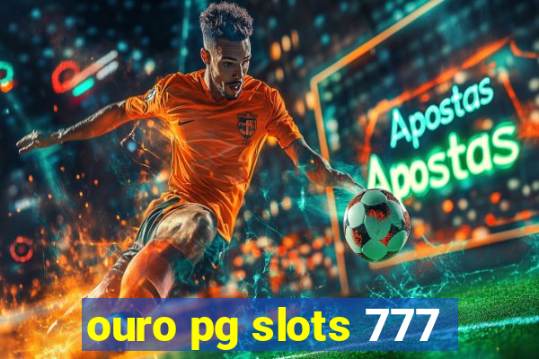 ouro pg slots 777