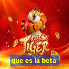 que es la beta