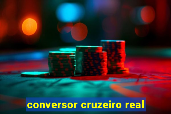 conversor cruzeiro real