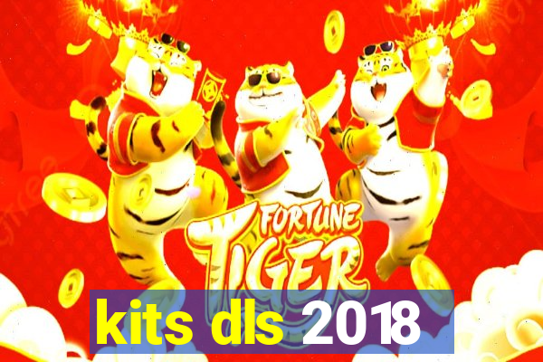 kits dls 2018