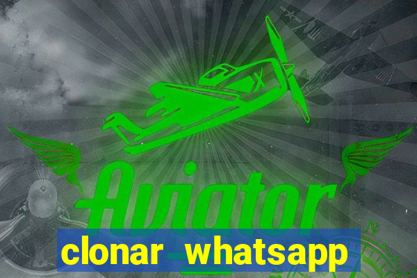 clonar whatsapp normal gratis