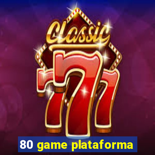 80 game plataforma