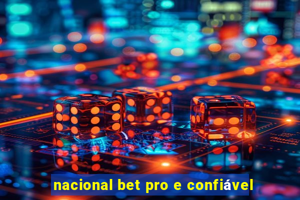 nacional bet pro e confiável