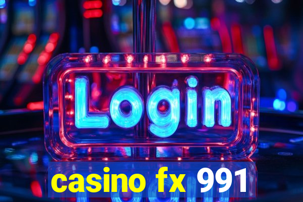 casino fx 991