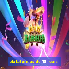 plataformas de 10 reais