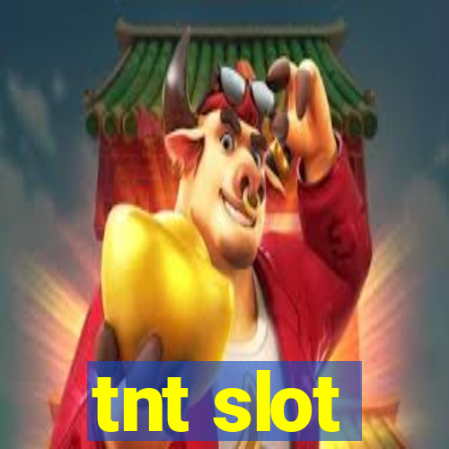 tnt slot