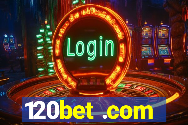 120bet .com