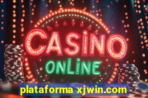 plataforma xjwin.com