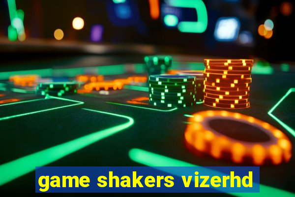 game shakers vizerhd