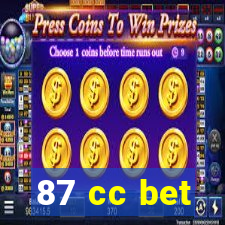 87 cc bet