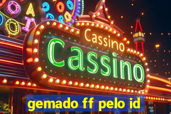 gemado ff pelo id