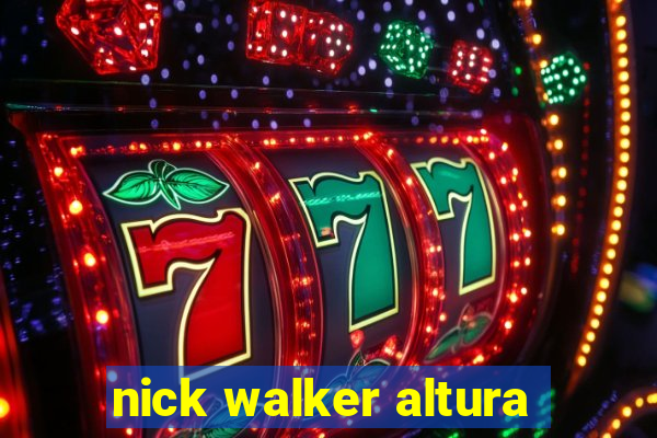 nick walker altura