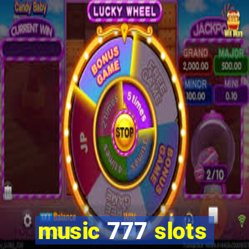 music 777 slots