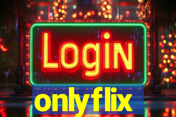 onlyflix