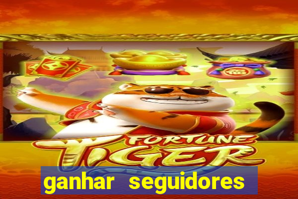 ganhar seguidores instagram gratis