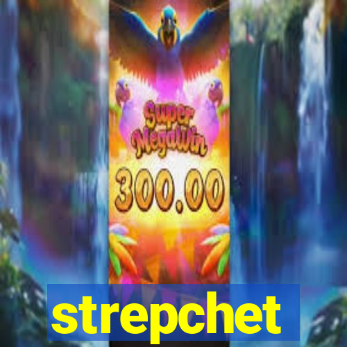 strepchet