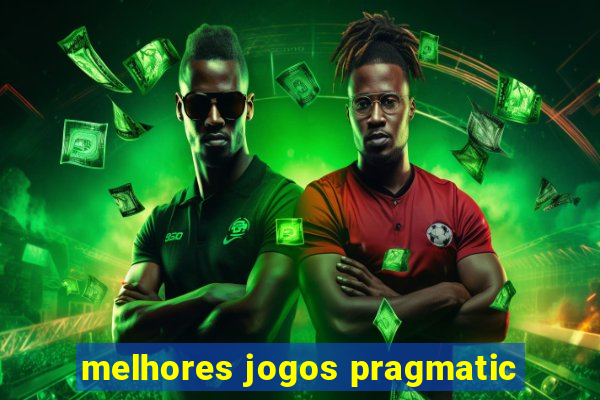 melhores jogos pragmatic